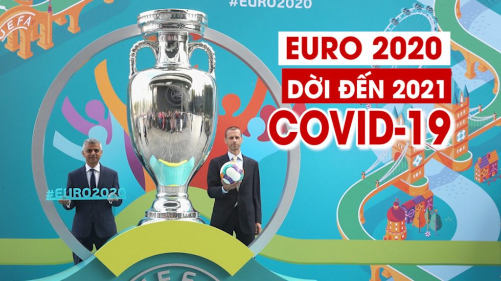 EURO 2020 chính thức dời sang năm 2021 - Euro888