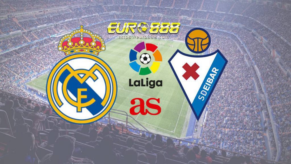 Soi kèo Real Madrid vs Eibar – VĐQG Tây Ban Nha - 14/03/2020 - Euro888