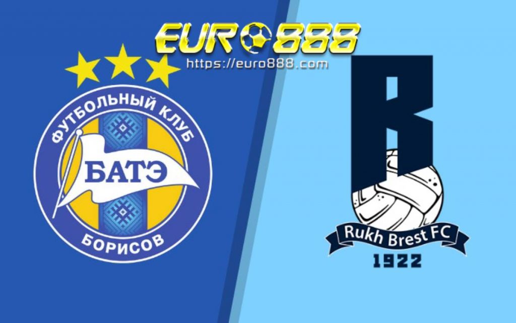 Soi kèo BATE Borisov vs FC Rukh Brest – VĐQG Belarus - 04/04/2020 - Euro888