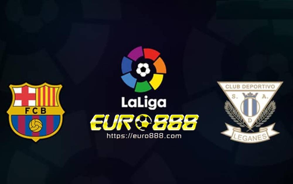 Soi kèo Barcelona vs Leganes – VĐQG Tây Ban Nha - 17/06/2020 - Euro888